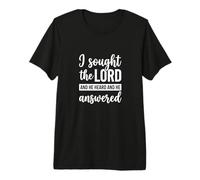 I Sought The Lord and He Heard Me Christian Bible Verse Song Premium T-Shirt