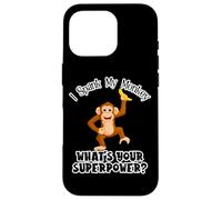 I spank my monkey What is your super power? Case for iPhone 16 Pro