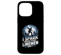 I Spark Where Other Linemen Won’t Case for iPhone 14 Pro Max