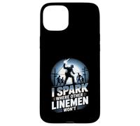 I Spark Where Other Linemen Won’t Case for iPhone 15 Plus