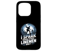I Spark Where Other Linemen Won’t Case for iPhone 15 Pro