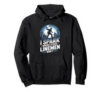 I Spark Where Other Linemen Won’t Pullover Hoodie