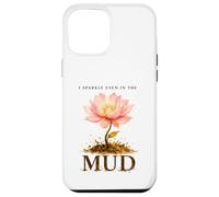 I Sparkle Even in The Mud Funny Mudding Princess Muddy Run Case for iPhone 12 Pro Max