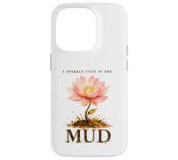 I Sparkle Even in The Mud Funny Mudding Princess Muddy Run Case for iPhone 14 Pro