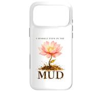 I Sparkle Even in The Mud Funny Mudding Princess Muddy Run Case for iPhone 17 Pro Max
