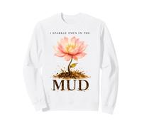 I Sparkle Even in The Mud Funny Mudding Princess Muddy Run Sweatshirt