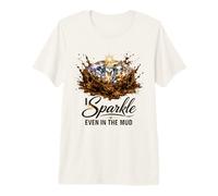 I Sparkle Even in The Mud Run Princess Mudding Team Racing Premium T-Shirt
