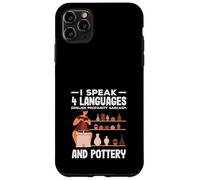 I Speak 4 Languages English Pottery Profanity Sarcasm Case for iPhone 11 Pro Max