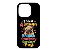 I Speak 4 Languages: English Sarcasm Pug Case for iPhone 14 Pro