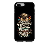 I Speak 4 Languages: English Sarcasm Pug Case for iPhone 7 Plus/8 Plus