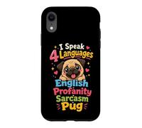 I Speak 4 Languages: English Sarcasm Pug Case for iPhone XR