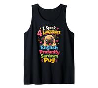 I Speak 4 Languages: English Sarcasm Pug Tank Top