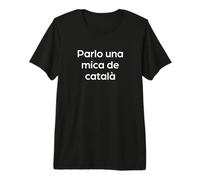 I Speak a Little Catalan Funny Catalan Words Premium T-Shirt