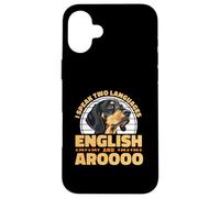 I Speak English And Aroooo Black And Tan Coonhound Case for iPhone 16 Plus