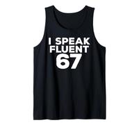 I Speak Fluent 67 Six Seven Funny Gen Alpha Meme Tank Top