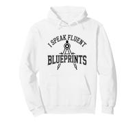 I Speak Fluent Blueprints Funny Architect Pullover Hoodie