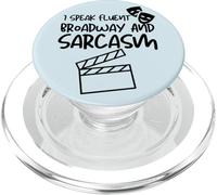 I Speak Fluent Broadway And Sarcasm Funny Theater Lovers PopSockets PopGrip for MagSafe