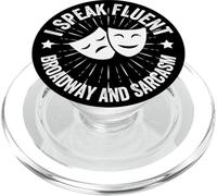 I Speak Fluent Broadway And Sarcasm Funny Theater Lovers PopSockets PopGrip for MagSafe
