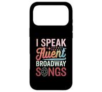 I Speak Fluent Broadway Songs Case for iPhone 17 Pro Max