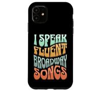 I Speak Fluent Broadway Songs Musical Theater Humor Retro Case for iPhone 11