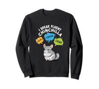 I Speak Fluent Chinchilla Funny Pet Language Sweatshirt