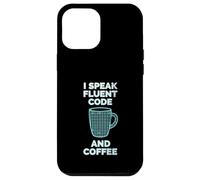 I Speak Fluent Code And Coffee Case for iPhone 12 Pro Max