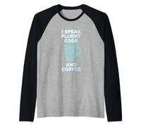 I Speak Fluent Code and Coffee Raglan Baseball Tee