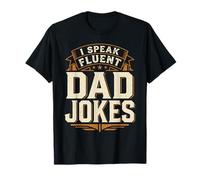I Speak Fluent Dad Jokes T-Shirt