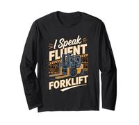 I Speak Fluent Forklift Driver Warehouse Pro Long Sleeve T-Shirt