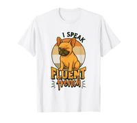 I Speak Fluent French Bulldog Frenchie T-Shirt