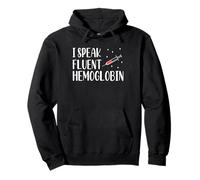I Speak Fluent Hemoglobin Phlebotomy Phlebotomist Pullover Hoodie