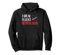 I Speak Fluent Hemoglobin Phlebotomy Phlebotomist Pullover Hoodie