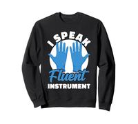 I Speak Fluent Instrument Funny Sterile Processing Sweatshirt