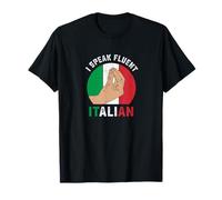 I Speak Fluent Italian T-Shirt