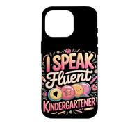 I Speak Fluent Kindergartener Teacher Case for iPhone 16 Pro