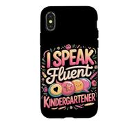 I Speak Fluent Kindergartener Teacher Case for iPhone X/XS