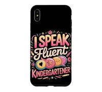 I Speak Fluent Kindergartener Teacher Case for iPhone XS Max