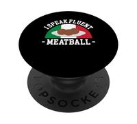 I Speak Fluent Meatball Italian Kitchen Lover Italy PopSockets Adhesive PopGrip