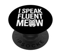 I Speak Fluent Meow PopSockets Adhesive PopGrip