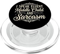 I Speak Fluent Middle Child and Sarcasm - Funny Family Birth PopSockets PopGrip for MagSafe