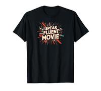 I Speak Fluent Movie Film Lover Cinema Fan Design T-Shirt