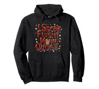 I Speak Fluent Movie Quotes Humor Pullover Hoodie