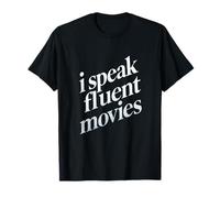 I Speak Fluent Movies - Film Critic Nerd Cinema T-Shirt