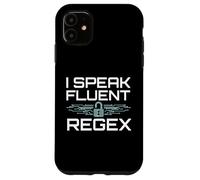 I Speak Fluent Regex Programmer & SysAdmin Humor Case for iPhone 11