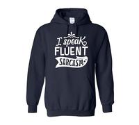 I Speak Fluent Sarcasm Hoodie Navy XX-Large Funny Quote Sweatshirt for Men Women Unisex Pullover Hoodie Gift for Sarcastic People Witty Casual Wear Joke Hoodie for Teens Adults