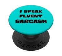 I speak fluent sarcasm, sarcastic witty humor quote joke PopSockets Adhesive PopGrip
