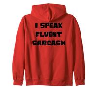 I speak fluent sarcasm, sarcastic witty humor quote joke Zip Hoodie