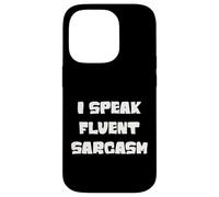 I speak fluent sarcasm, sarcastic witty humor saying joke Case for iPhone 14 Pro