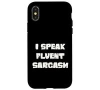 I speak fluent sarcasm, sarcastic witty humor saying joke Case for iPhone X/XS