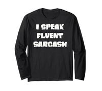 I speak fluent sarcasm, sarcastic witty humor saying joke Long Sleeve T-Shirt
